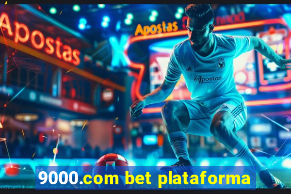 9000.com bet plataforma